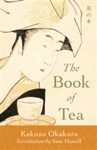 Sam Hamill, Kakuzo Okakura - The Book of Tea