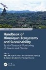 Mukunda Dev Behera, Navneet Kumar, Arvind Chandra Pandey, Bikash Ranjan Parida - Handbook of Himalayan Ecosystems and Sustainability, Volume 1