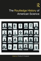 Timothy W. Kneeland, Timothy W. Kneeland, Kneeland Timothy W. - Routledge History of American Science