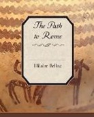 Hilaire Belloc - The Path to Rome