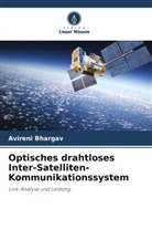 Avireni Bhargav, Jitendra Kumar Saini - Optisches drahtloses Inter-Satelliten-Kommunikationssystem
