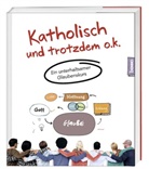 Katholisch und trotzdem o.k.