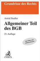 Bernd Rüthers, Astrid Stadler - Allgemeiner Teil des BGB
