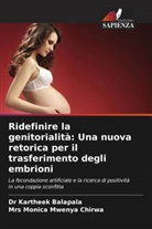 Dr Kartheek Balapala, Kartheek Balapala, Monica Mwenya Chirwa, Mrs Monica Mwenya Chirwa - Ridefinire la genitorialità: Una nuova retorica per il trasferimento degli embrioni
