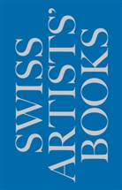 Susanne Bieri, Nationalbibliothek Bern, Bern Schweizerische Nationalbibliothek - Schweizer Künstlerbücher - Livres d'artistes suisses - Libri d'artista svizzeri - Swiss artists' books