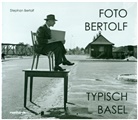 Stephan Bertolf - Foto Bertolf - typisch Basel