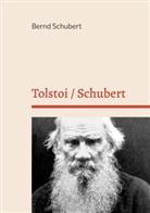 Bernd Schubert - Tolstoi / Schubert