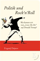 Evgenij Dajnov - Politik und Rock'n'Roll