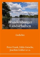 Peter Frank, Joachim Gräber, Edda Gutsche - Brandenburger Landschaften