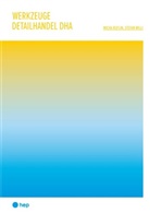 Micha Ruflin, Stefan Willi - Werkzeuge Detailhandel DHA (Print inkl. edubase-ebook)