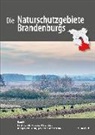 DONAT, Lothar Kalbe, Schoknech, Thomas Schoknecht, Friedrich-Manfred Wiegank, Frank Zimmermann... - Die Naturschutzgebiete Brandenburgs