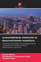 Kasim Iddrisu, Ibrahim Sipan, Dzurllkanian Zurlkarnain Daud - Sustentabilidade Ambiental no Desenvolvimento Imobiliário