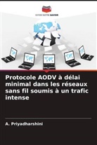 A. Priyadharshini - Protocole AODV à délai minimal dans les réseaux sans fil soumis à un trafic intense