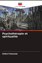 Gilbert Rukundo - Psychothérapie et spiritualité