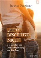 Susanne Ospelkaus, Ospelkaus  Susanne - Bitte beschütze mich!