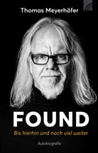 Thomas Meyerhöfer, Meyerhöfer  Thomas - FOUND - Bis hierhin und noch viel weiter