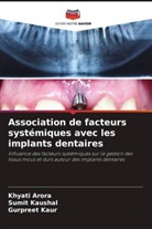 Khyati Arora, Gurpreet Kaur, Sumit Kaushal - Association de facteurs systémiques avec les implants dentaires
