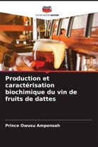 Prince Owusu Amponsah, Preeti Goyal - Production et caractérisation biochimique du vin de fruits de dattes
