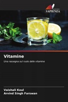 Arvind Singh Farswan, Vaishali Koul - Vitamine