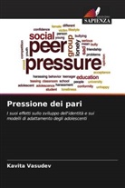 Kavita Vasudev - Pressione dei pari