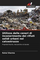 Rizwan A Khan, Rahul sharma - Utilizzo delle ceneri di incenerimento dei rifiuti solidi urbani nel calcestruzzo