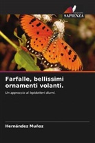 Hernández Muñoz - Farfalle, bellissimi ornamenti volanti.