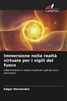 Edgar Hernández - Immersione nella realtà virtuale per i vigili del fuoco