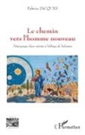 Fabrice Jacques - Le chemin vers l'homme nouveau