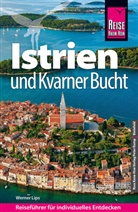 Werner Lips - Reise Know-How Reiseführer Kroatien: Istrien und Kvarner Bucht