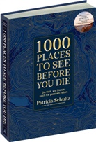Patricia Schultz - 1000 Places To See Before You Die - Die Must-See-Liste der schönsten Reiseziele der Welt im XXL-Bildband