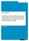 Kiara Klugesherz - Joseph Beuys' Aktion "I like America and America likes me". Verlauf, Interpretation und Vergleich mit der Aktion "Der Chef The Chief. Fluxus Gesang"