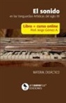 Jorge Alberto Gómez Aponte, Ars Sonorus - El sonido en las vanguardias artísticas del siglo XX