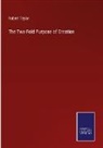 Robert Taylor - The Two-Fold Purpose of Creation