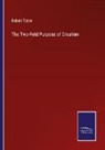 Robert Taylor - The Two-Fold Purpose of Creation