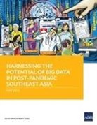Asian Development Bank - Harnessing the Potential of Big Data in Post-Pandemic Southeast Asia