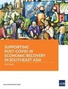 Asian Development Bank - Supporting Post-COVID-19 Economic Recovery in Southeast Asia