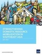 Asian Development Bank - Strengthening Domestic Resource Mobilization in Southeast Asia