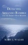 Mary L Walsh - Detective Armando Ramirez and The Iberico Ham Murder