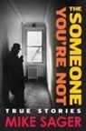 Mike Sager - The Someone You're Not