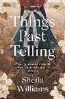 Sheila Williams - Things Past Telling