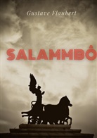 Gustave Flaubert - Salammbô