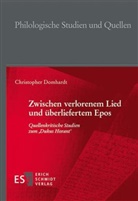 Christopher Domhardt, Christopher (Dr.) Domhardt - Zwischen verlorenem Lied und überliefertem Epos
