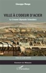 Giuseppe Mungo - La ville à l'odeur d'acier