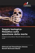 Edmond Joël Bemelingue Amana, Benoît Bertrand Obono - Saggio teologico-filosofico sulla questione della morte