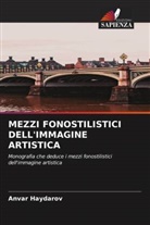 Anvar Haydarov - MEZZI FONOSTILISTICI DELL'IMMAGINE ARTISTICA
