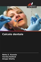 Neha. S. Kawale, Neha.S. Kawale, Varsha Rathod, Anupa Shetty - Calcolo dentale