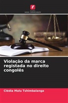 Clédia Malu Tshimbalanga - Violação da marca registada no direito congolês