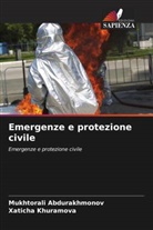 Mukhtorali Abdurakhmonov, Xaticha Khuramova - Emergenze e protezione civile
