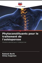Rakesh Barik, Sinoy Sugunan - Phytoconstituants pour le traitement de l'ostéoporose