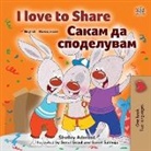 Shelley Admont, Kidkiddos Books - I Love to Share (English Macedonian Bilingual Book for Kids)